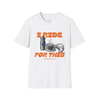 "I Ride For This" Tee