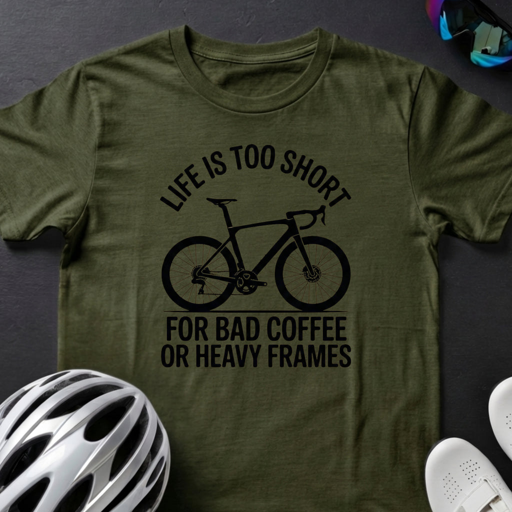 LIFE IS TOO SHORT TEE