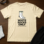 White Socks Only Tee