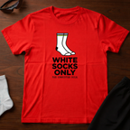 White Socks Only Tee