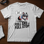 Full Gas To Stop Tee